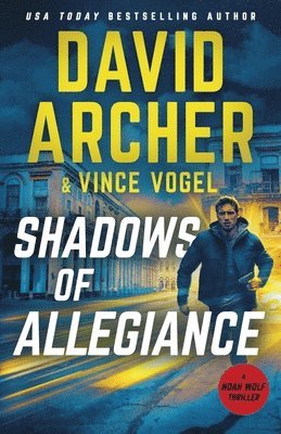 Vince Vogel, David Archer - Shadows of Allegiance, Häftad