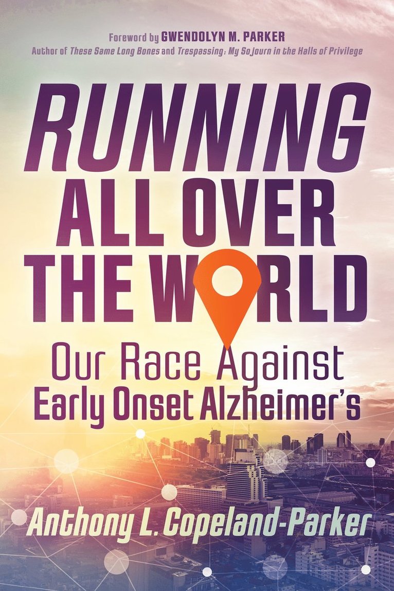 Anthony L. Copeland-Parker - Running All Over the World, Häftad