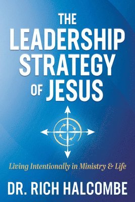 bokomslag Leadership Strategy of Jesus