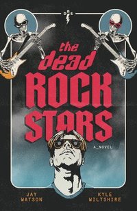 bokomslag The Dead Rock Stars