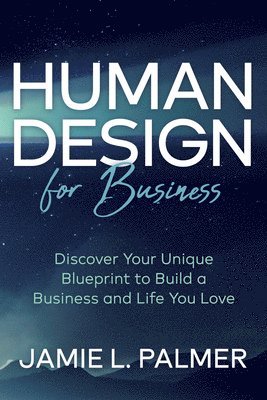 bokomslag Human Design For Business