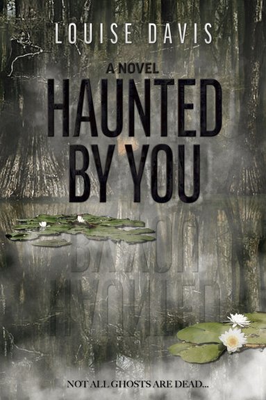 Louise Davis - Haunted by You, Häftad
