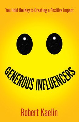 Robert Kaelin - Generous Influencers, Häftad