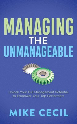 Managing the Unmanageable 1