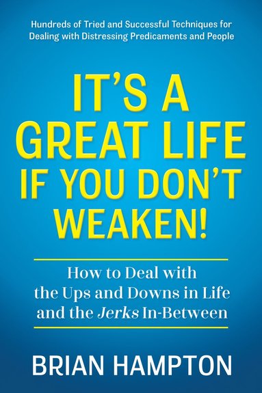 bokomslag It's a Great Life If You Don't Weaken