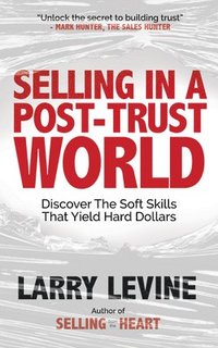 bokomslag Selling in a Post-Trust World