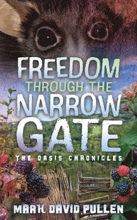bokomslag Freedom Through the Narrow Gate