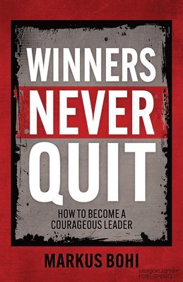 Markus Bohi - Winners Never Quit, Häftad