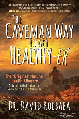 bokomslag The Caveman Way to Get Healthy-er