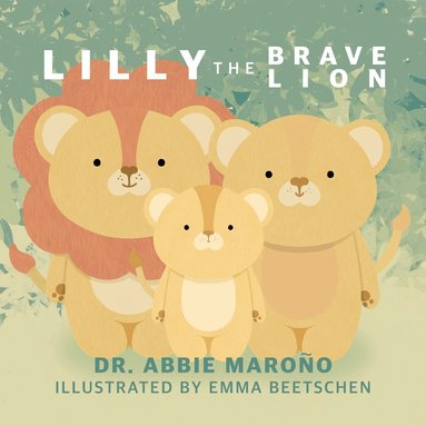 bokomslag Lilly the Brave Lion