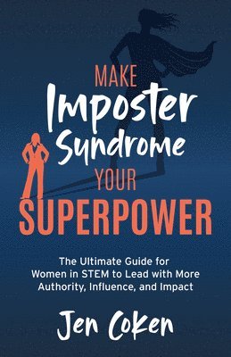 bokomslag Make Imposter Syndrome Your Superpower
