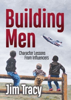Jim Tracy - Building Men, Häftad