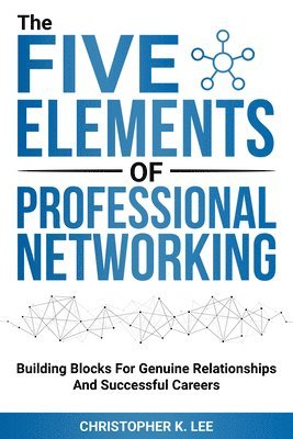bokomslag Five Elements of Professional Networking