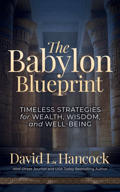 David L. Hancock - Babylon Blueprint, Häftad