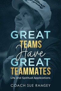 bokomslag Great Teams Have Great Teammates