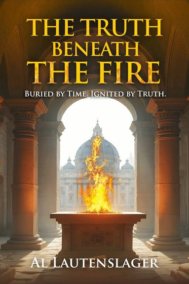 Al Lautenslager - Truth Beneath the Fire, Häftad