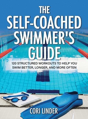 Cori Linder - Self-Coached Swimmer's Guide, Häftad