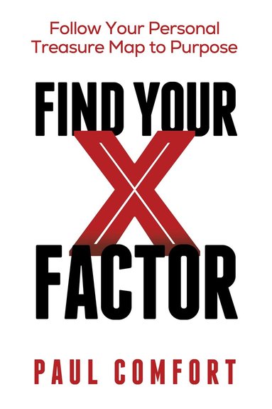 Paul Comfort - Find Your X Factor, Häftad