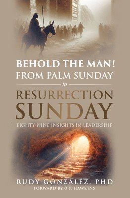 Rudy Gonzalez - With Jesus from Palm Sunday to Resurrection Sunday, Häftad