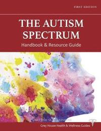 bokomslag The Autism Spectrum Handbook & Resource Guide