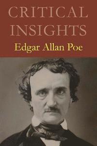 bokomslag Critical Insights: Edgar Allan Poe