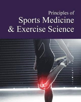 bokomslag Principles of Sports Medicine & Exercise Science