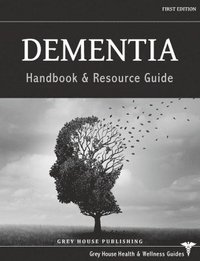 bokomslag Dementia Handbook and Resource Guide