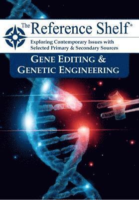 Reference Shelf: Gene Editing & Genetic Engineering 1