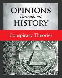 bokomslag Opinions Throughout History: Conspiracy Theories