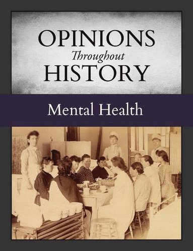 bokomslag Opinions Throughout History: Mental Health