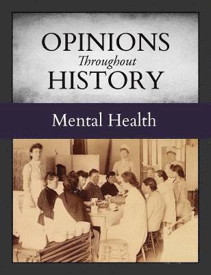 Opinions Throughout History: Mental Health 1