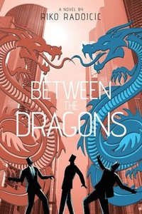 bokomslag Between The Dragons