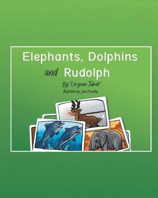 Elephants, Dolphins, and Rudolph 1