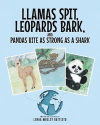 bokomslag Llamas Spit, Leopards Bark, and Pandas Bite As Strong As a Shark