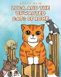 bokomslag Luca and the Unwanted Cats of Rome