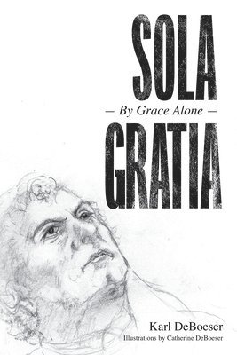 Sola Gratia 1