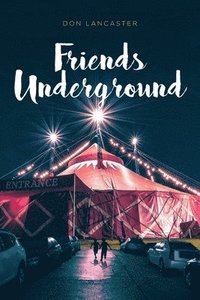 bokomslag Friends Underground