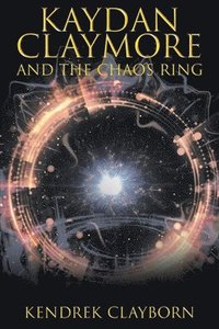 bokomslag Kaydan Claymore and the Chaos Ring