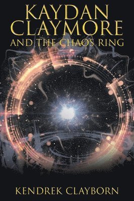 Kaydan Claymore and the Chaos Ring 1