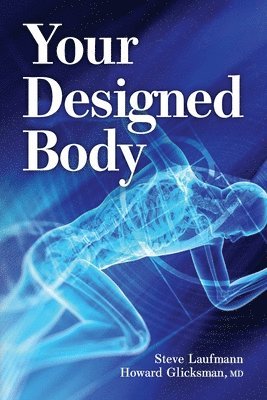 Steve Laufmann, Howard Glicksman - Your Designed Body, Häftad