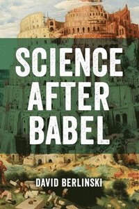 bokomslag Science After Babel