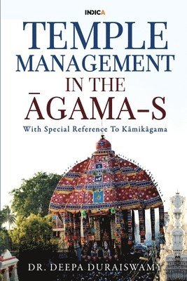 bokomslag Temple Management in the &#256;gama-S: With Special Reference To K&#257;mik&#257;gama