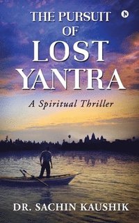 bokomslag The Pursuit of Lost Yantra