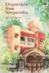 bokomslag Dispatches from Sowparnika