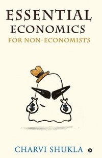 bokomslag Essential Economics for Non-Economists