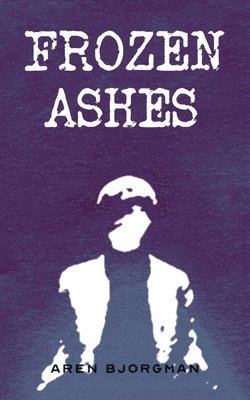 Frozen Ashes 1