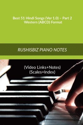Best 51 Hindi Songs (Ver 1.0) - Part 2 - Western (ABCD) Format