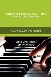 bokomslag Best 51 Hindi Songs (Ver 1.0) - Part 3 - Western (ABCD) Format