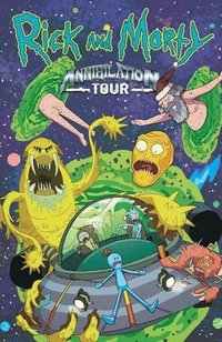 bokomslag Rick And Morty: Annihilation Tour