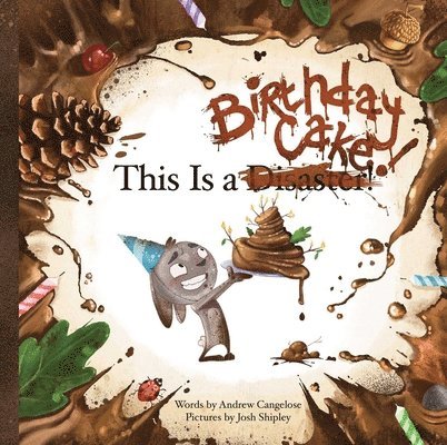 Andrew Cangelose - This is a Birthday Cake, Inbunden